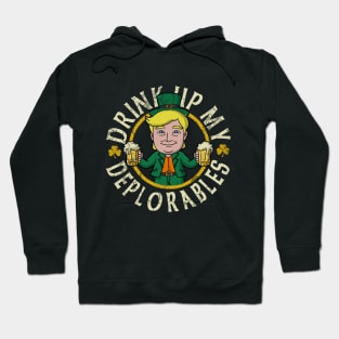 Trump Drink Up Deplorables St Patricks Day Hoodie